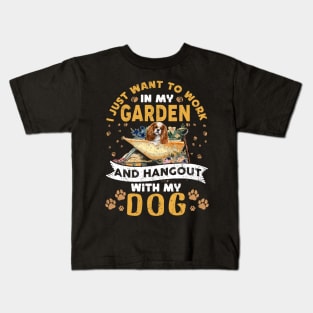 I Just Want To Work In My Garden And Hangout With My Dog Kids T-Shirt